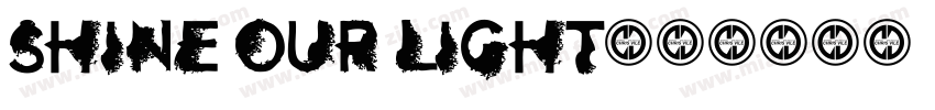 Shine Our Light字体转换